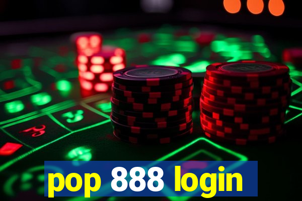 pop 888 login